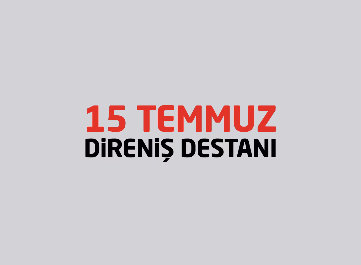 15 Temmuz Direniş Destanı — görsel 3