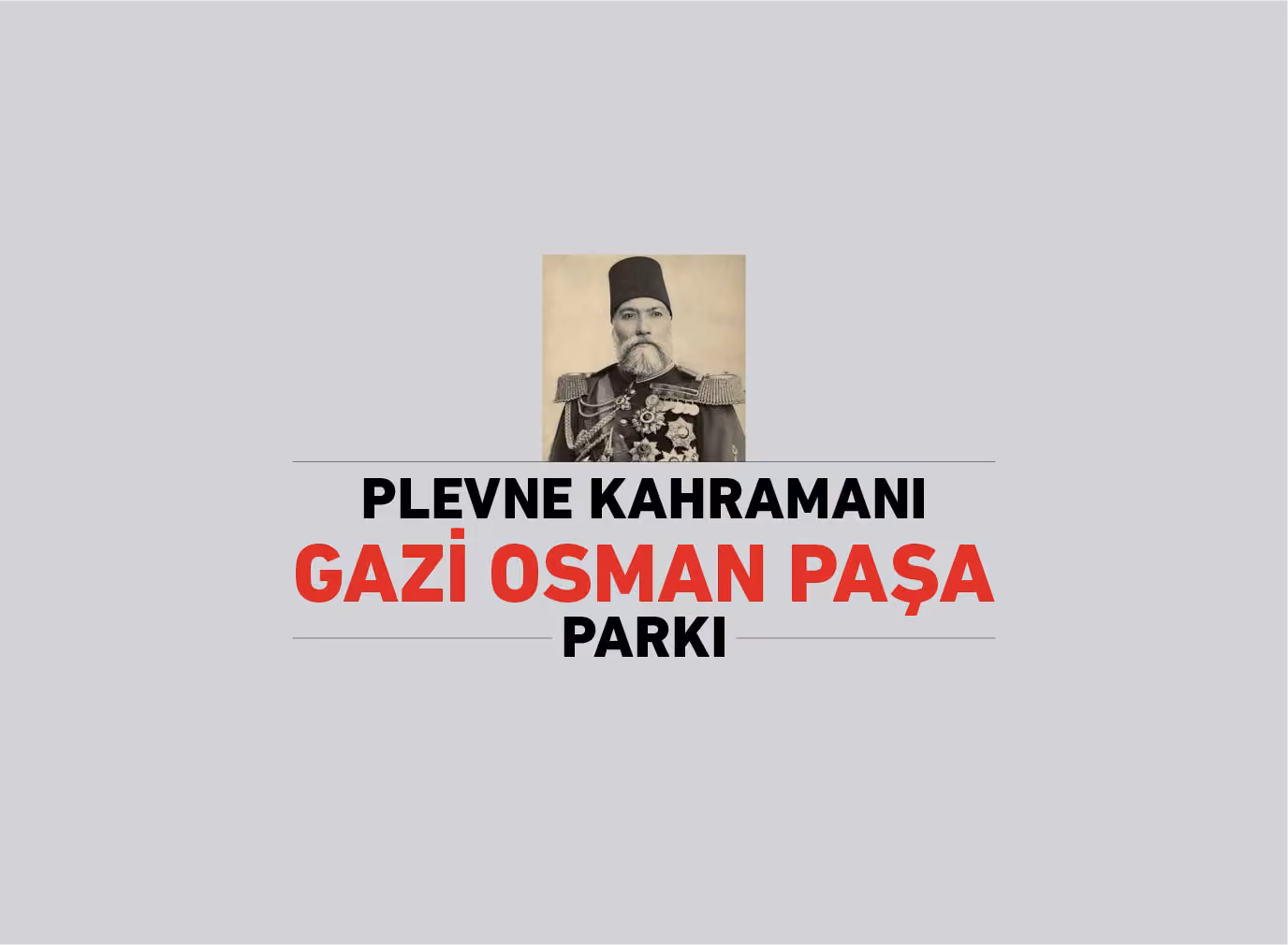 Plevne Kahramanı Gazi Osman Paşa Parkı — görsel 5